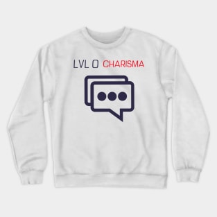 RPG Player LVL 0 Charisma Crewneck Sweatshirt